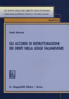 Gli accordi di ristrutturazione dei debiti nella legge fallimentare di Paolo Valensise edito da Giappichelli