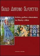 Paolo Antonio Paschetto. Artista, grafico e decoratore tra liberty e déco. Catalogo della mostra (Roma, 26 febbraio-28 settembre 2014; 25 febbraio-30 marzo 2014). Ed edito da Gangemi Editore