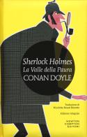Sherlock Holmes. La valle della paura. Ediz. integrale di Arthur Conan Doyle edito da Newton Compton Editori
