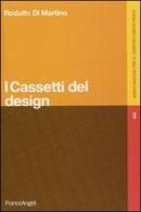 I cassetti del design di Rodolfo Di Martino edito da Franco Angeli