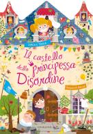 Il castello della principessa Disordine. Ediz. a colori di Benjamin Bécue edito da Gribaudo