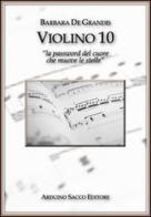 Violino 10 di Barbara De Grandis edito da Sacco