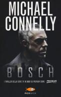 Bosch: La bionda di cemento-La città delle ossa-Il cerchio del lupo di Michael Connelly edito da Piemme