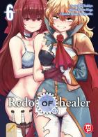 Redo of Healer vol.6 di Tsukiyo Rui, Soken Haga edito da Magic Press