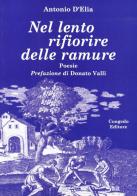 Nel lento rifiorire delle ramure di Antonio D'Elia edito da Congedo