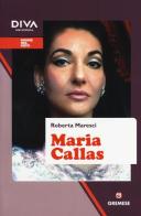 Maria Callas di Roberta Maresci edito da Gremese Editore