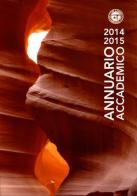 Annuario Accademico (2014-2015) vol.113 edito da Idea Montagna Edizioni