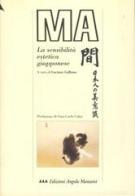 MA. La sensibilità estetica giapponese edito da Edizioni Angolo Manzoni
