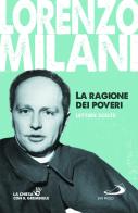 La ragione dei poveri. Lettere scelte di Lorenzo Milani edito da San Paolo Edizioni