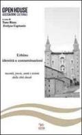 Urbino. Identità e contaminazioni. Racconti, poesie, suoni e visioni della città ducale edito da Aras Edizioni