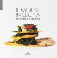 Il Molise in cucina tra miseria e nobilità di Mariassunta Palazzo edito da Editrice AGR