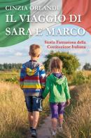 Il viaggio di Sara e Marco. Storia fantasiosa della Costituzione italiana di Cinzia Orlandi edito da Youcanprint