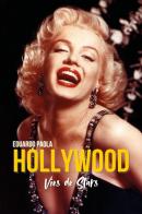 Hollywood. Vies de stars di Eduardo Paola edito da Youcanprint