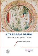 ADR e legal design. Manuale di mediazione di Diego Comba edito da Formazione Giuridica