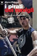 I pirati dei navigli. Dal punk al cyberpunk di Marco Philopat edito da Agenzia X