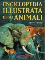 Enciclopedia illustrata degli animali di M. Pia Mannucci, Alessandro Minelli edito da Mondadori