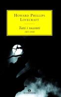Tutti i racconti (1927-1930) di Howard P. Lovecraft edito da Mondadori