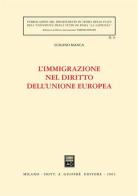 L' immigrazione nel diritto dell'Unione Europea di Luigino Manca edito da Giuffrè