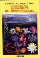 Introduzione alla biodiversità del mondo vegetale di Fabrizio Grassi, Massimo Labra, Francesco Sala edito da Piccin-Nuova Libraria