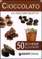 Cioccolato. 50 schede di ricette illustrate edito da Demetra