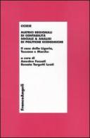 Matrici regionali di contabilità sociale e analisi di politiche economiche. Il caso della Liguria, Toscana e Marche edito da Franco Angeli