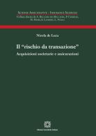 Il «rischio da transazione» di Nicola De Luca edito da Edizioni Scientifiche Italiane