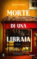 Morte di una libraia di Alice Slater edito da Piemme