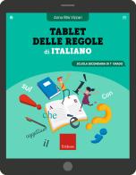 Tablet delle regole di italiano. Per la Scuola media. Ediz. a spirale di Anna Rita Vizzari edito da Erickson