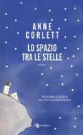 Lo spazio tra le stelle di Anne Corlett edito da Leggereditore