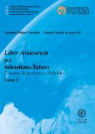 Liber Amicorum per Sebastiano Tafaro. L'uomo, la persona e il diritto edito da Cacucci