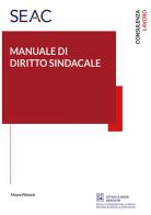 Manuale di diritto sindacale di Mauro Petrassi edito da Seac