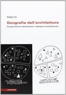 Geografia dell'architettura. Progettazione bioclimatica e disegno architettonico di Sergio Los edito da Il Poligrafo