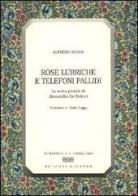 Rose lubriche e telefoni pallidi di Alfredo Sgroi edito da Bulzoni