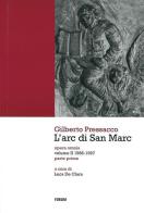 L' arc di San Marc. Opera omnia vol.2 di Gilberto Pressacco edito da Forum Edizioni