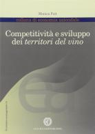 Competitività e sviluppo dei territori del vino di Monica Fait edito da Cacucci