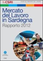 Mercato del lavoro in Sardegna. Rapporto 2012 edito da CUEC Editrice