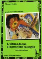 L' ultima donna e la prossima battaglia di Manuel Cofino edito da Massari Editore