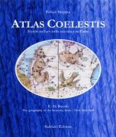 Atlas Coelestis. Il cielo stellato nella scienza e nell'arte di Felice Stoppa edito da Salviati & Sagredo