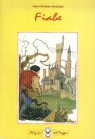 Fiabe di Hans Christian Andersen edito da Edizioni del Poggio