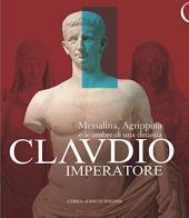 Claudio imperatore. Messalina, Agrippina e le ombre di una dinastia edito da L'Erma di Bretschneider