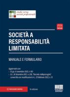 Società a responsabilità limitata. Manuale e formulario edito da Maggioli Editore