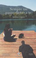 Sempre un passo dietro a te di Monica Ongaro edito da Kimerik