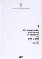 Gli immatricolati nelle Facoltà di ingegneria dal 1998 al 2006 edito da CUES