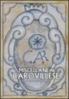 Miscellanea Carovillese. Fatti-personaggi-curiosità di Edilio Petrocelli, Rita Sferra edito da Il Bene Comune