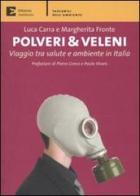 Polveri & veleni. Viaggio tra salute e ambiente in Italia di Luca Carra, Margherita Fronte edito da Edizioni Ambiente