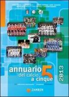 Annuario del calcio a 5 2013 edito da Zambon Edizioni