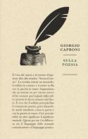 Sulla poesia di Giorgio Caproni edito da Italo Svevo