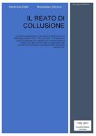 Il reato di collusione di Pamela Rita Puddu, Massimiliano Genovese edito da Currenti Calamo Editore