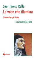 La voce che illumina. Intervista spirituale di Rella edito da Grecale