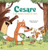 Cesare e gli strani vicini di casa. Ediz. a colori di Nadine Brun-Cosme, Thierry Manes edito da Auzou